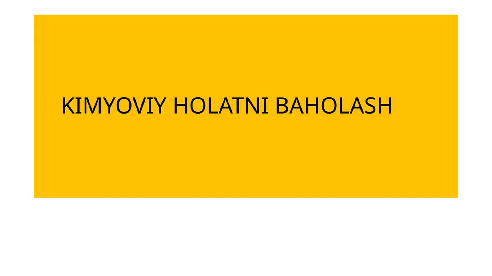 kimyoviy holatni baholash