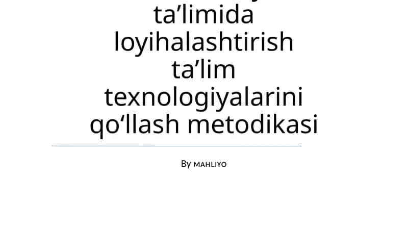 Fizika va astronomiya taʼlimida loyihalashtirish taʼlim texnologiyalarini qoʻllash metodikasi