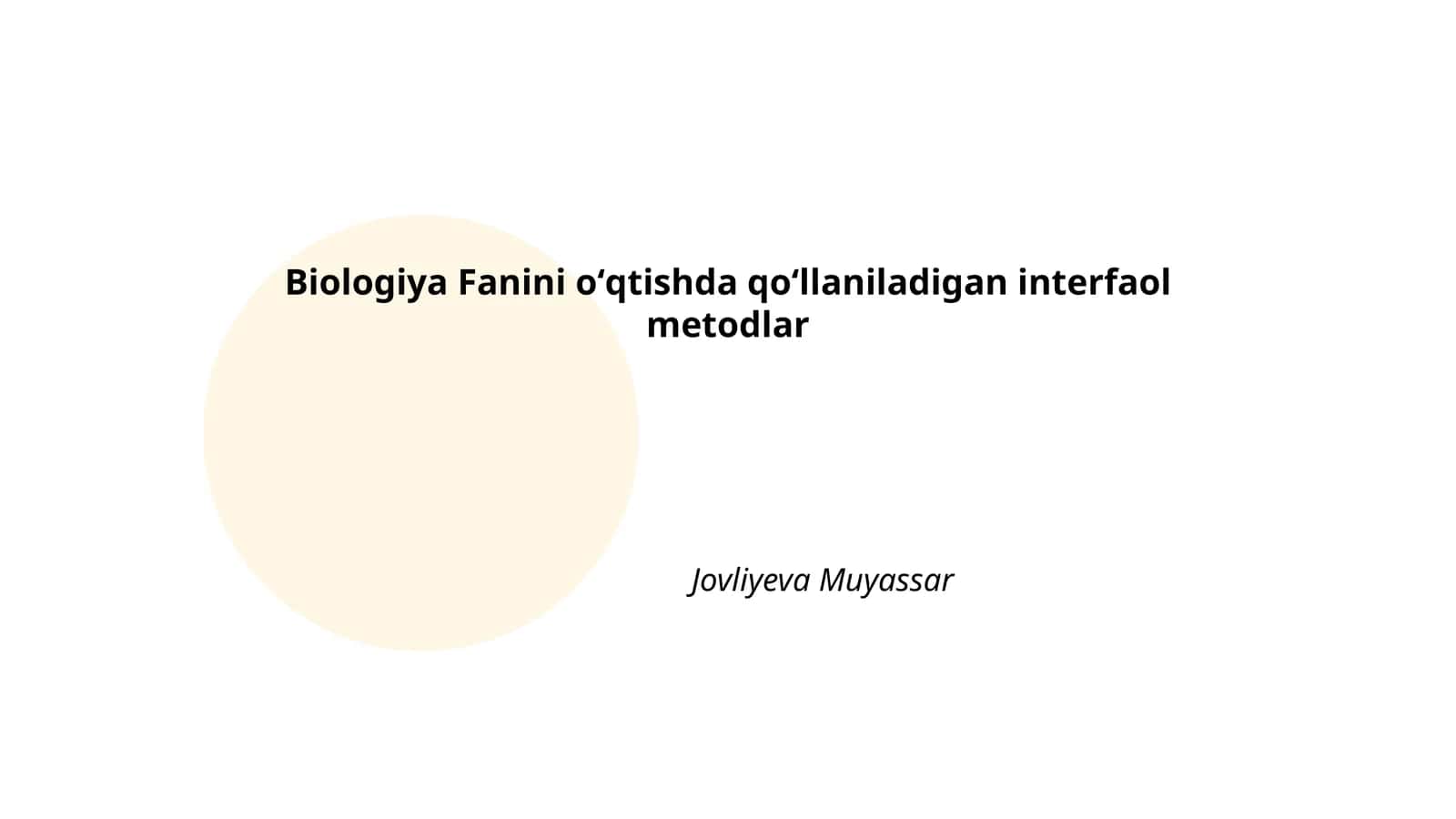 Biologiya Fanini oʻqtishda qoʻllaniladigan interfaol metodlar