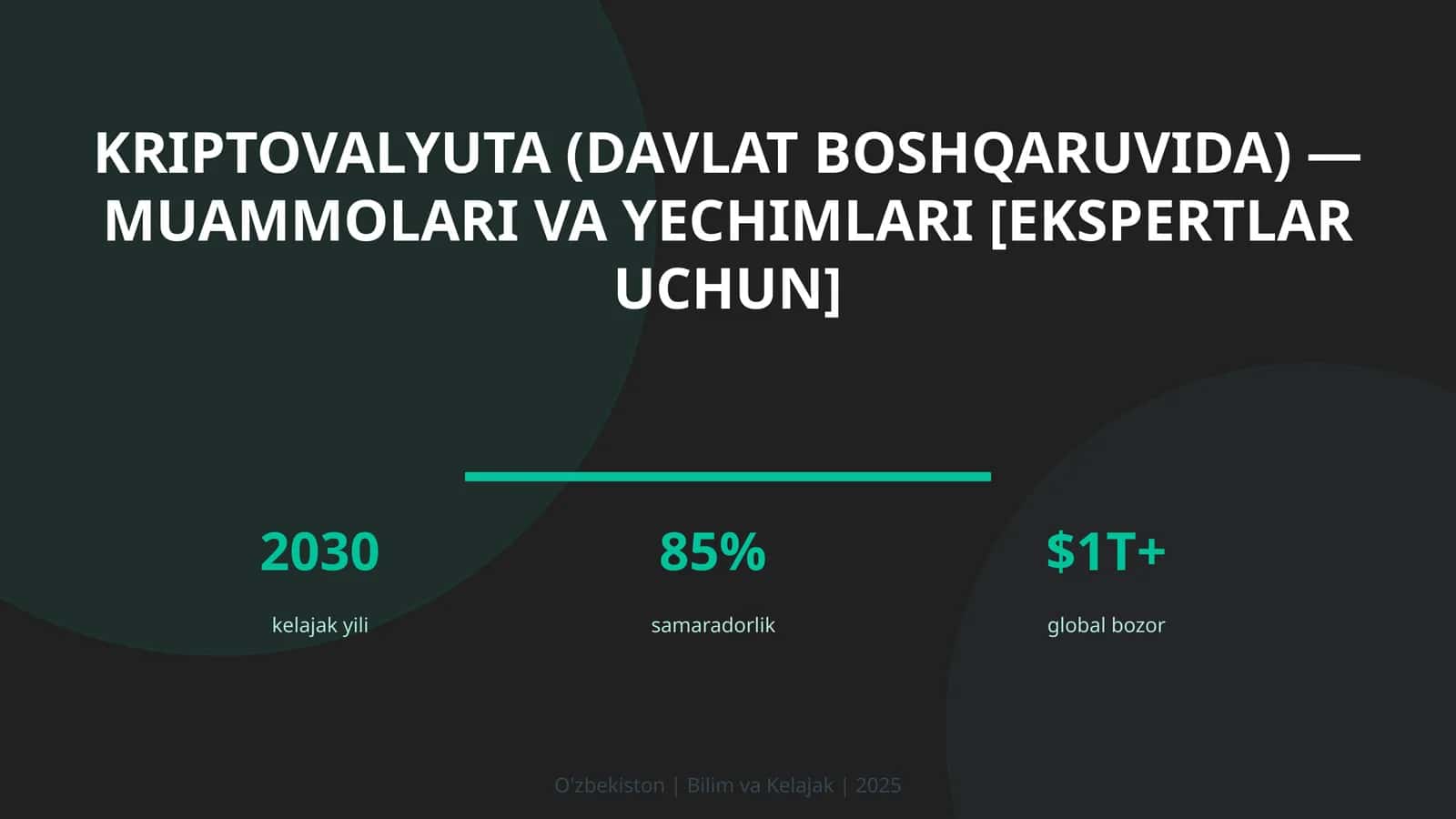 Kriptovalyuta (davlat boshqaruvida) — muammolari va yechimlari [ekspertlar uchun]
