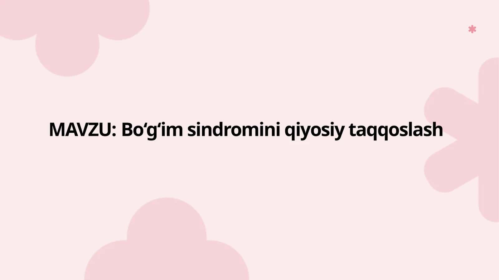 Bo‘g‘imsindromini qiyosiy taqqoslash
