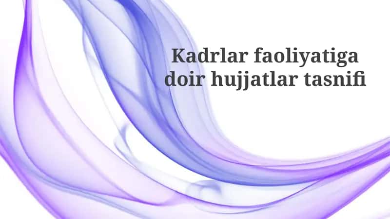 Xodimlar faoliyatiga oid hujjatlarni tasniflash mezonlari