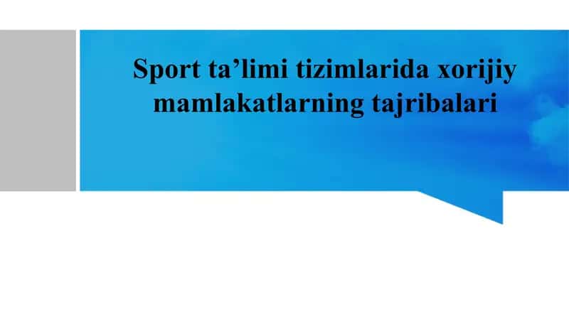 Sport ta’limi tizimlarida xorijiy mamlakatlarning tajribalari