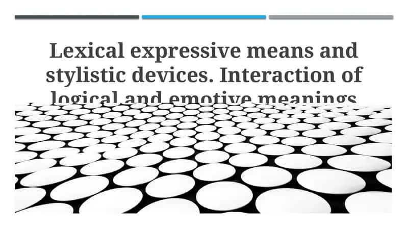 Lexical Expressive Means and Stylistic Devices