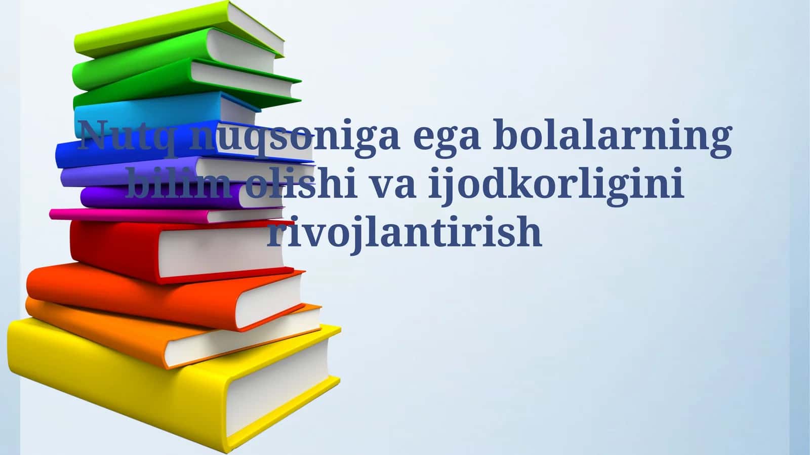 Nutq nuqsoniga ega bolalarning bilim olishi vaijodkorligini rivojlantirish