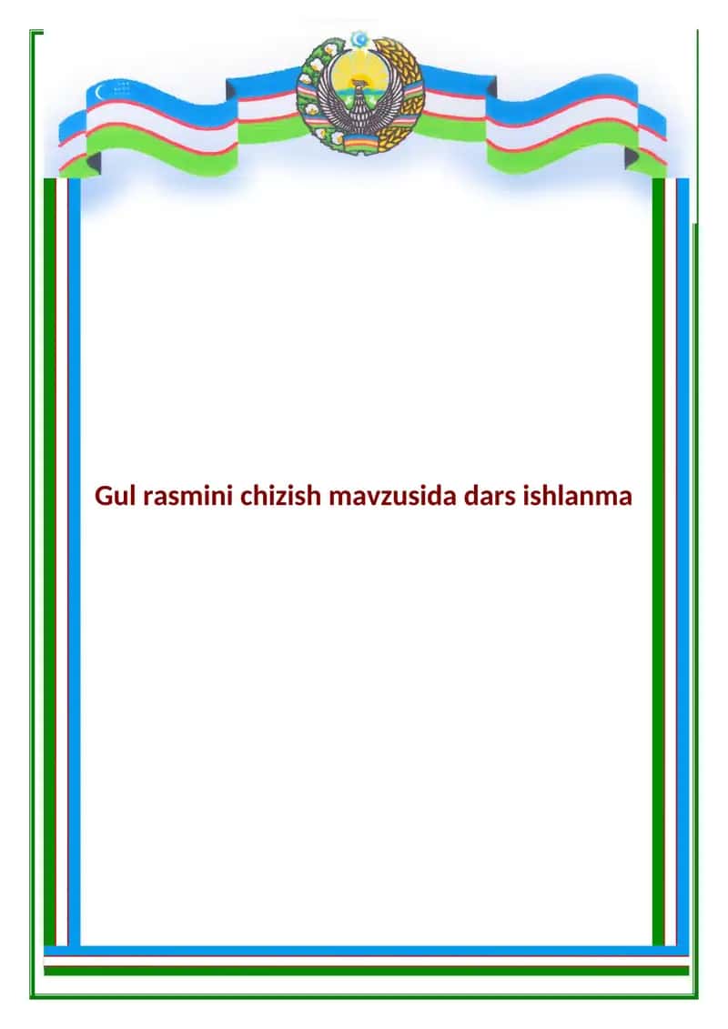 Gul rasmini chizish dars ishlanmasi