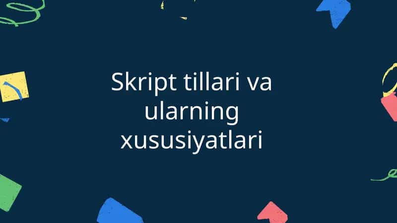 Skript tillari va ularning xususiyatlari