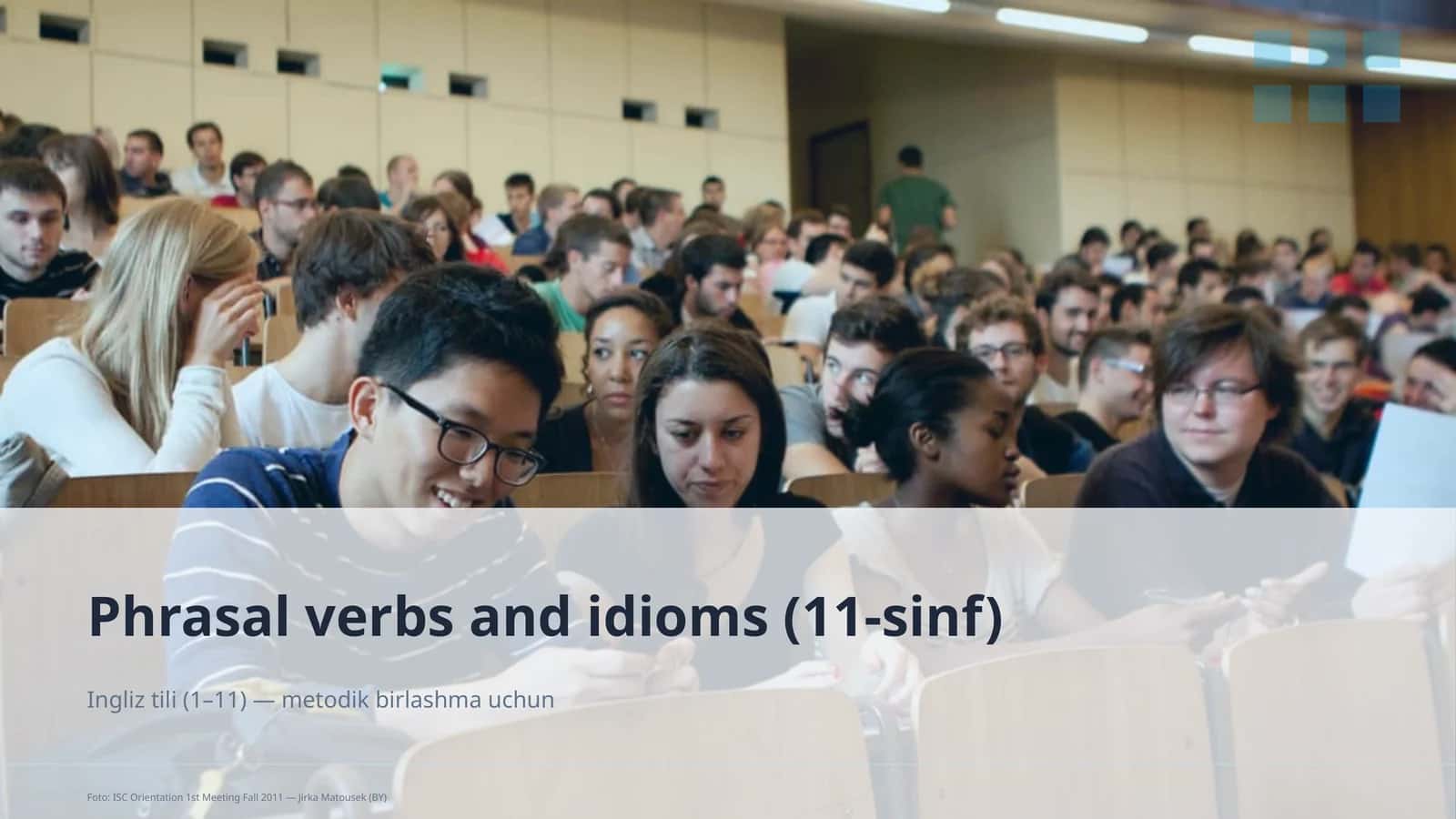 Phrasal verbs and idioms (11-sinf)