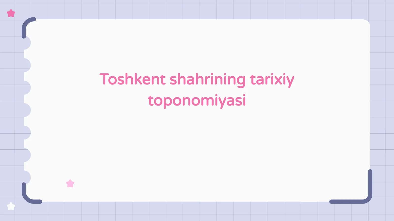 Toshkent shahrining tarixiy toponomiyasi