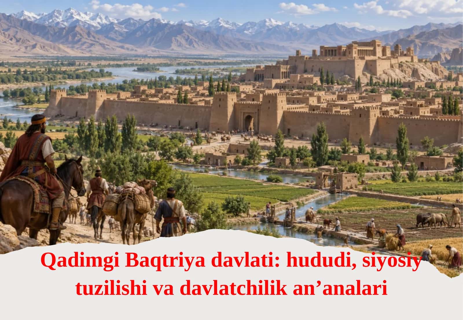 Qadimgi Baqtriya davlati: hududi, siyosiy tuzilishi va davlat chilikani' analari