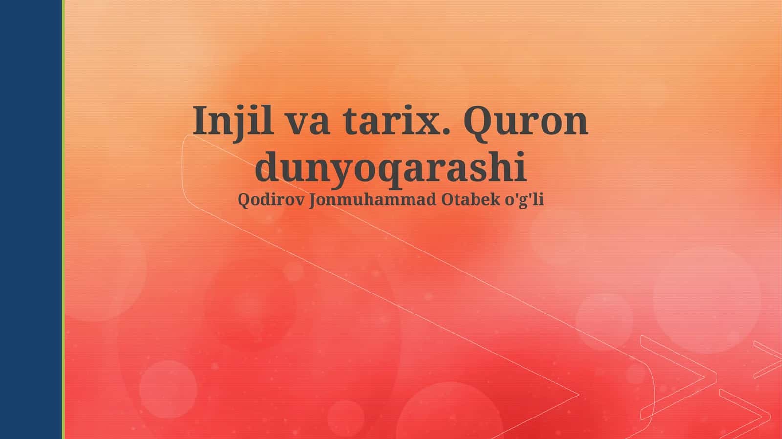 Injil va tarix. Quron dunyoqarashi
