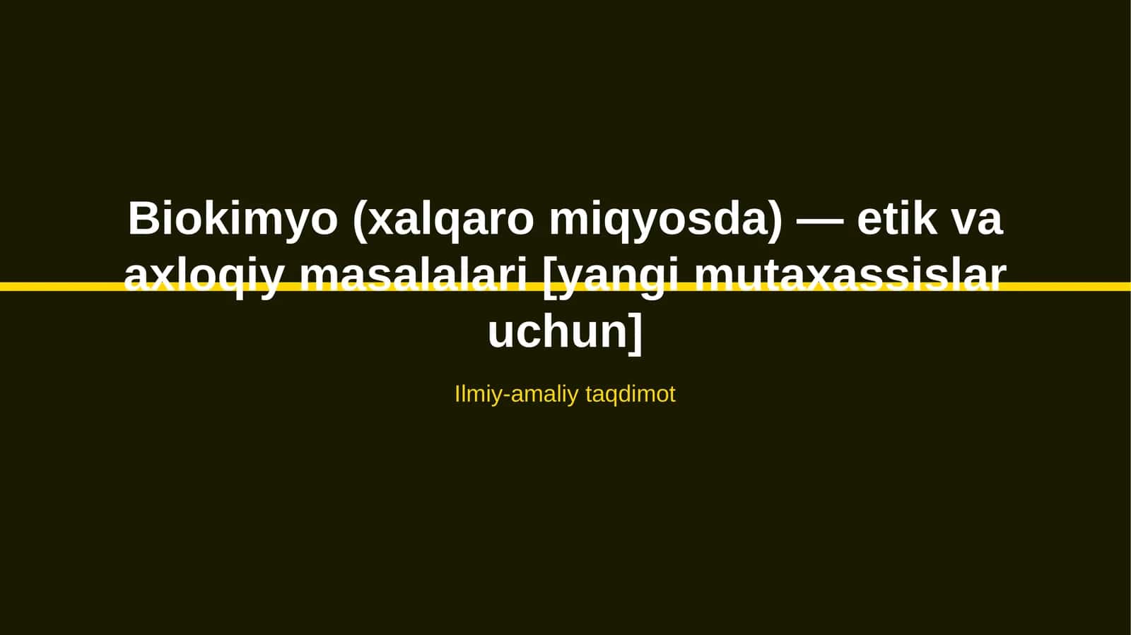 Biokimyo (xalqaro miqyosda) — etik va axloqiy masalalari [yangi mutaxassislar uchun]
