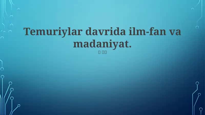 Temuriylar imperiyasi: Ilm-fan va madaniyat beshigi