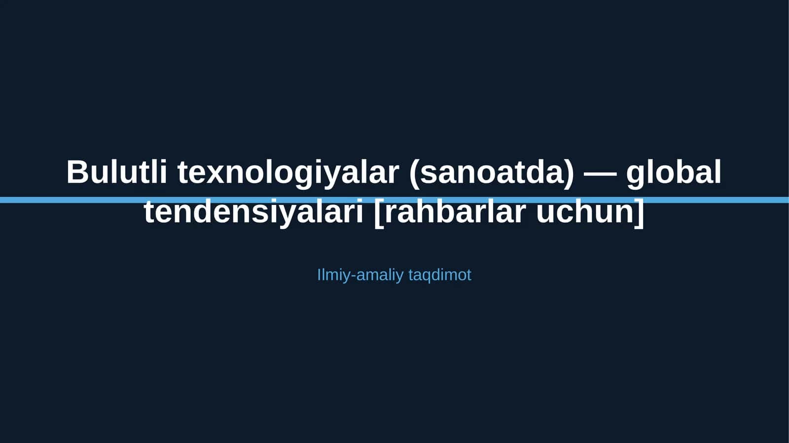 Bulutli texnologiyalar (sanoatda) — global tendensiyalari [rahbarlar uchun]