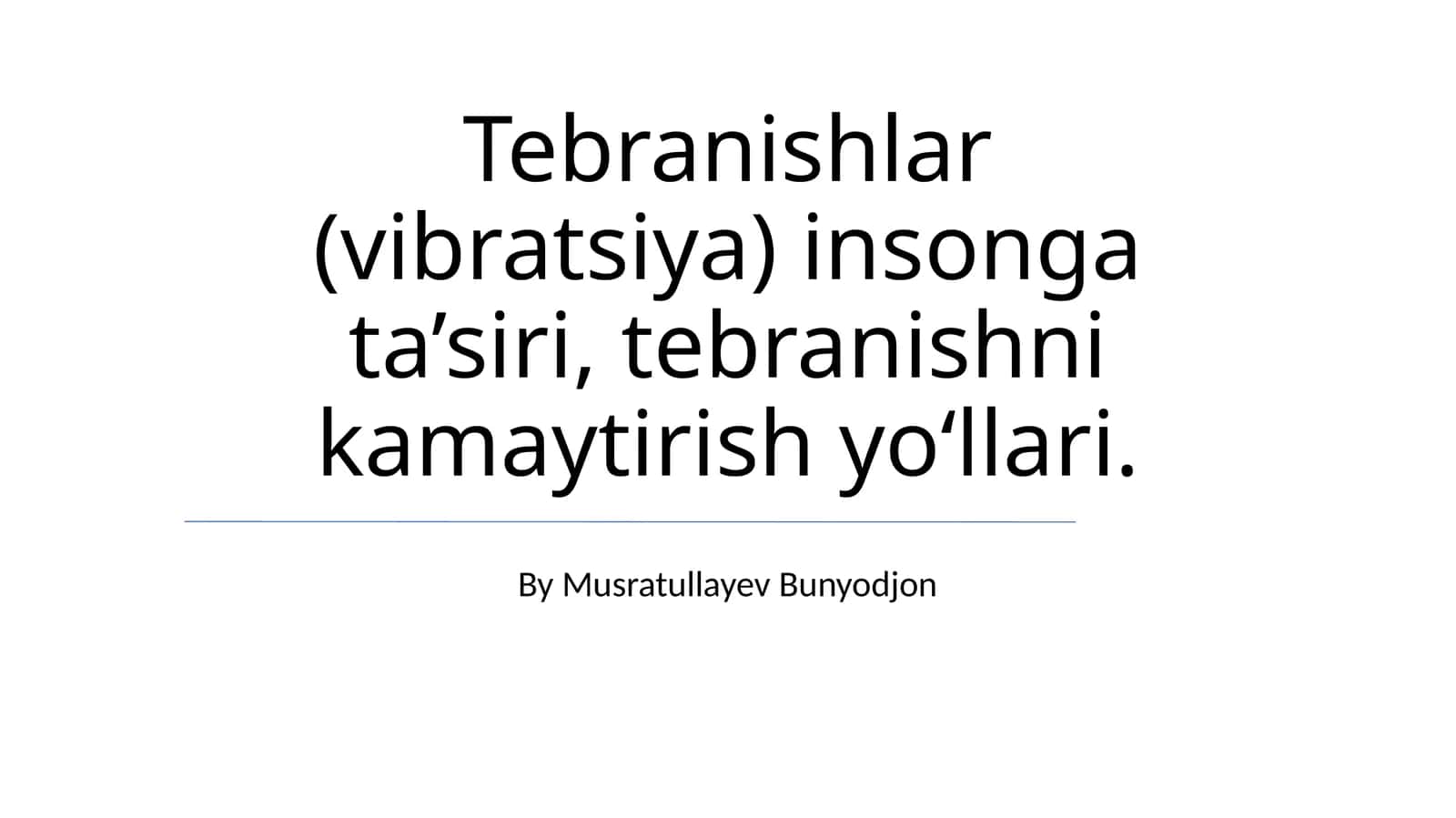 Tebranishlar (vibratsiya) insonga ta’siri, tebranishni kamaytirish yoʻllari