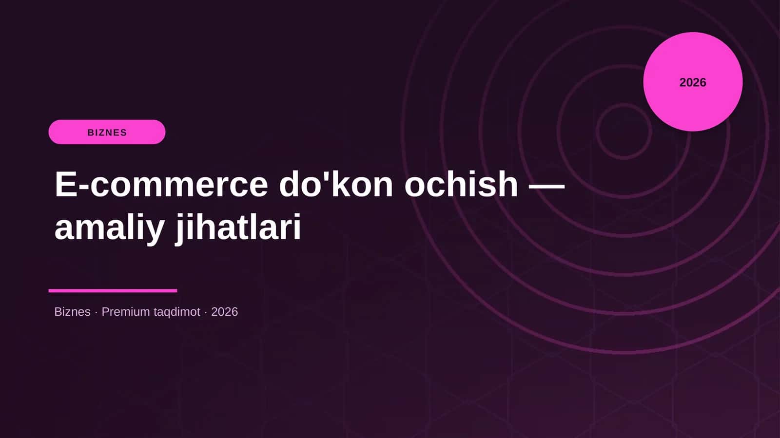 E-commerce do'kon ochish — amaliy jihatlari