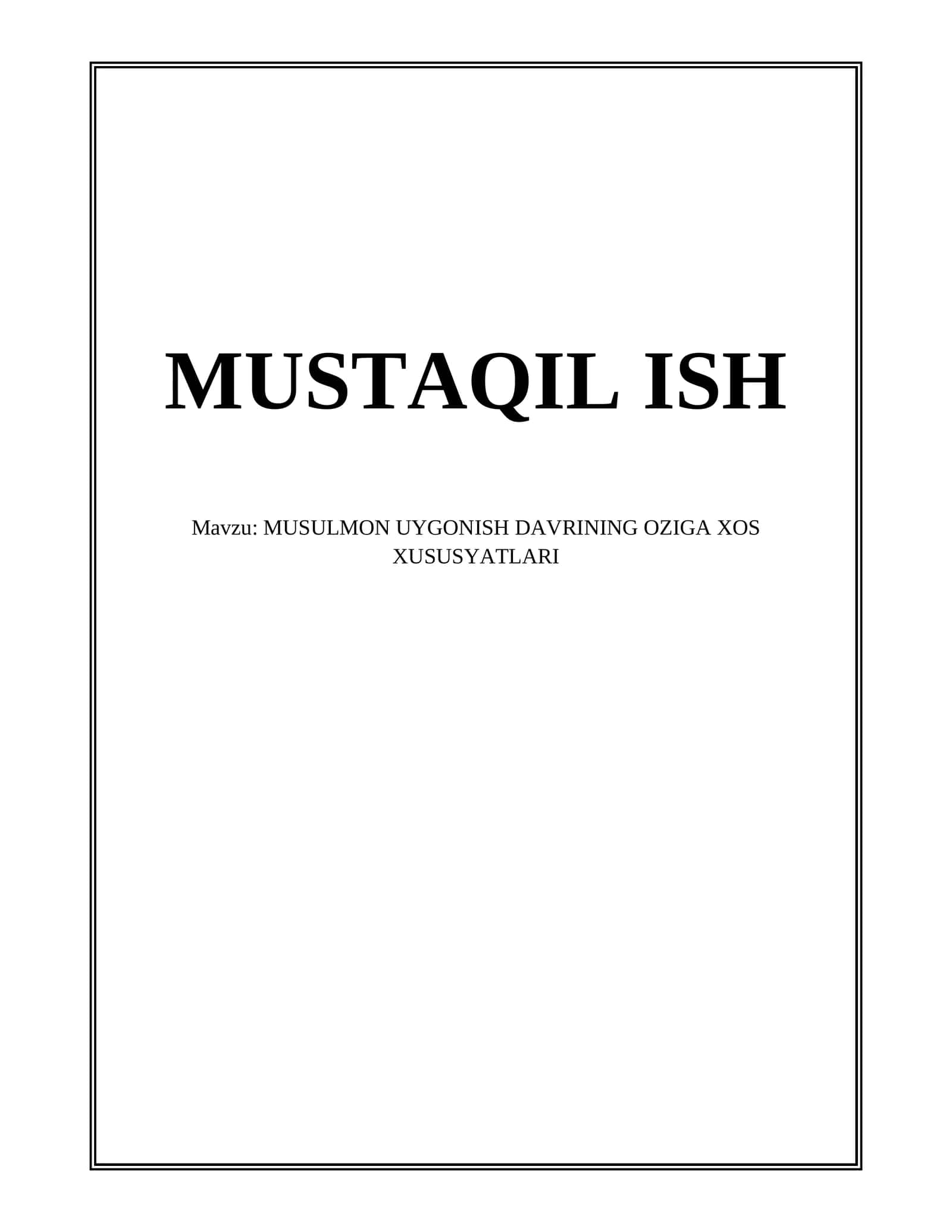 MUSULMON UYGONISH DAVRINING OZIGA XOS XUSUSYATLARI