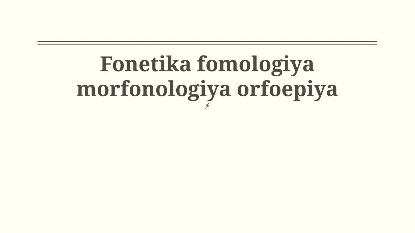 Fonetika fomologiya morfonologiya orfoepiya