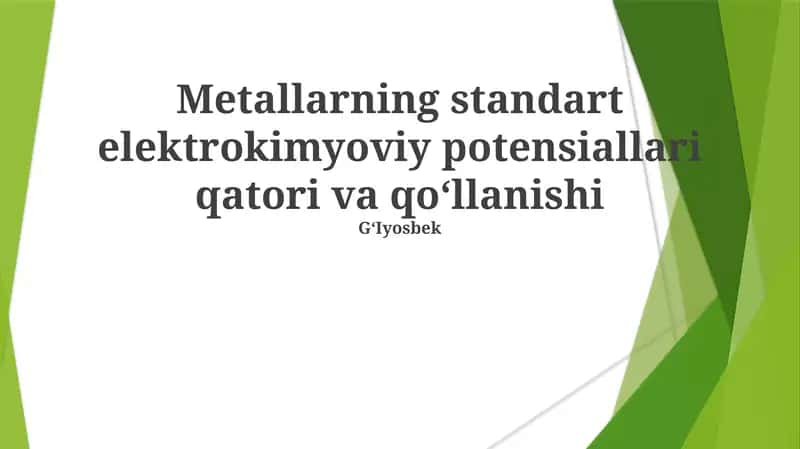 Metallarning standart elektrokimyoviy potensiallari qatori va qoʻllanishi