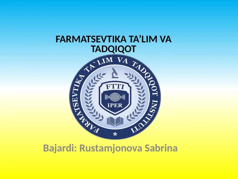 FARMATSEVTIKA TA’LIM VA TADQIQOT
