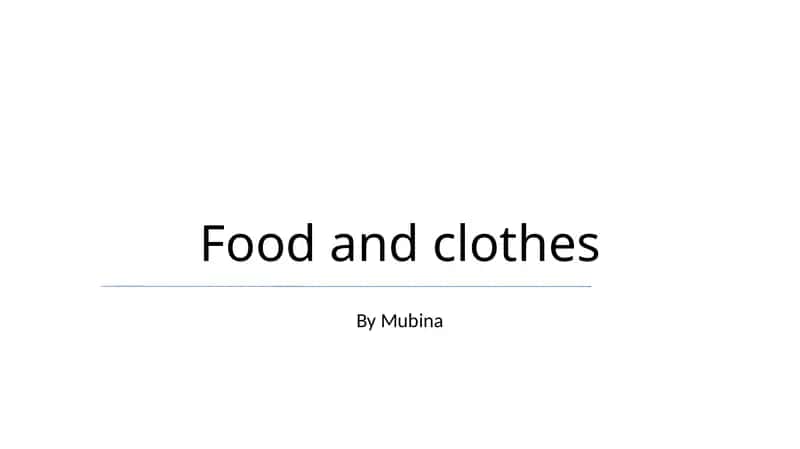 Food and clothes