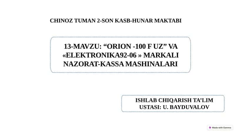 “Orion -100 F Uz” va «Elektronika 92-06 » markali nazorat-kassa mashinalari.