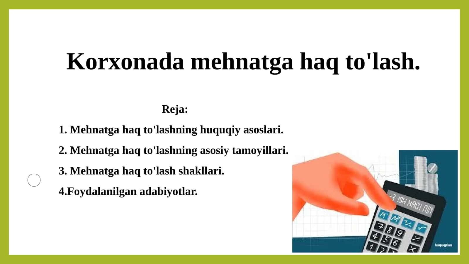 Mehnatga haq to'lashning huquqiy asoslari