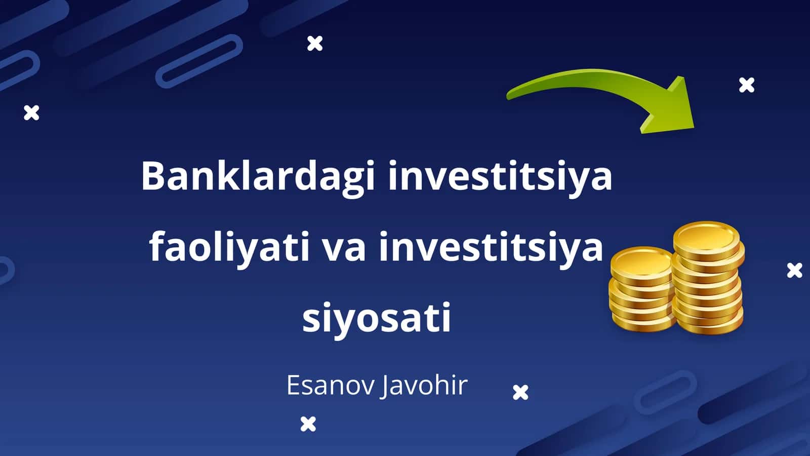 Banklardagi investitsiya faoliyati va investitsiya siyosati