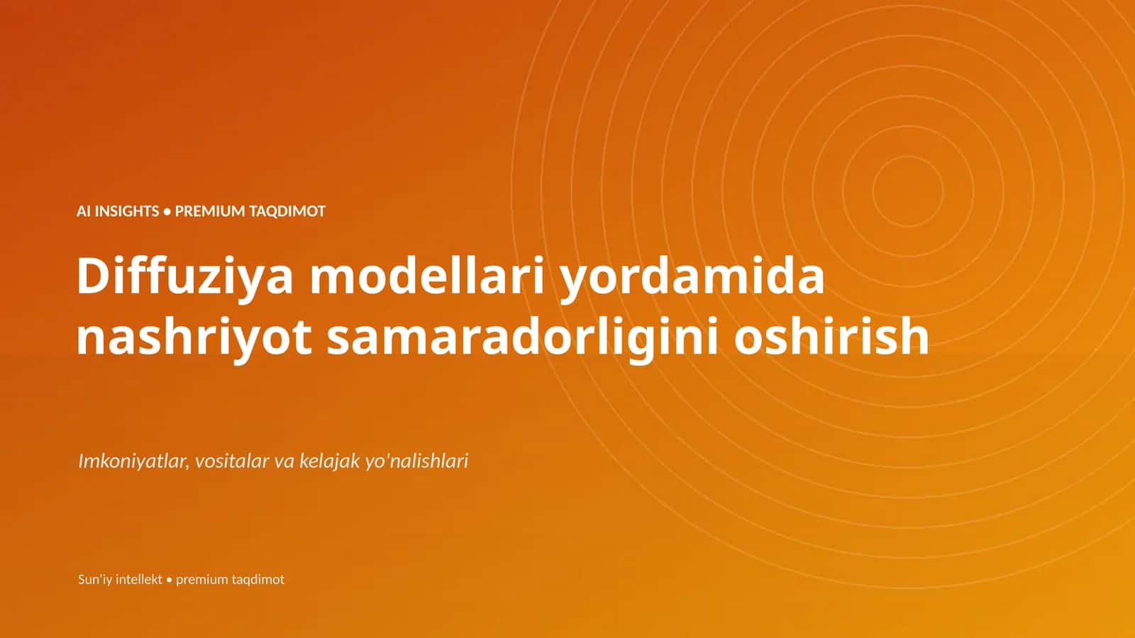 AI INSIGHTS • PREMIUM TAQDIMOT