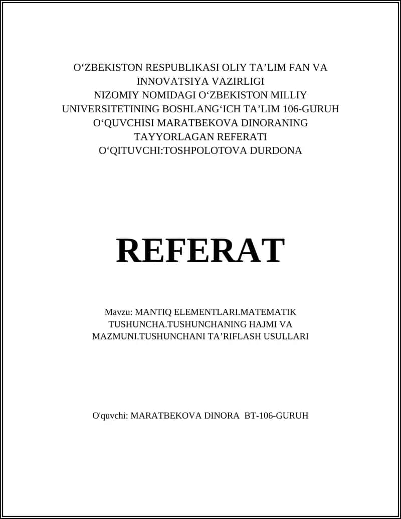 MANTIQ ELEMENTLARI.MATEMATIK TUSHUNCHA.TUSHUNCHANING HAJMI VA MAZMUNI.TUSHUNCHANI TA'RIFLASH USULLARI