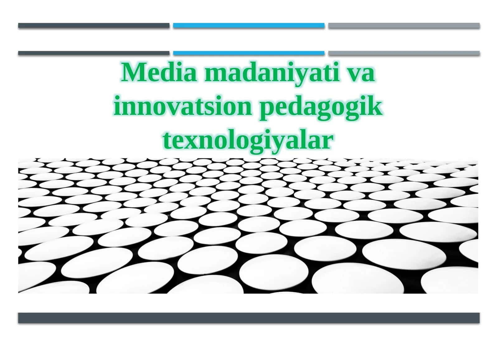 Media madaniyati va innovatsion pedagogik texnologiyalar