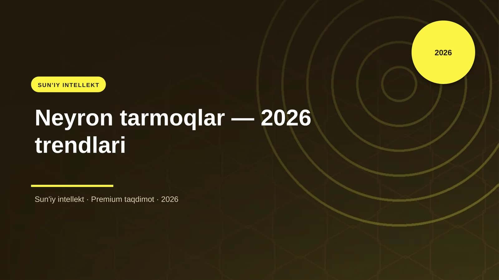 Neyron tarmoqlar — 2026 trendlari