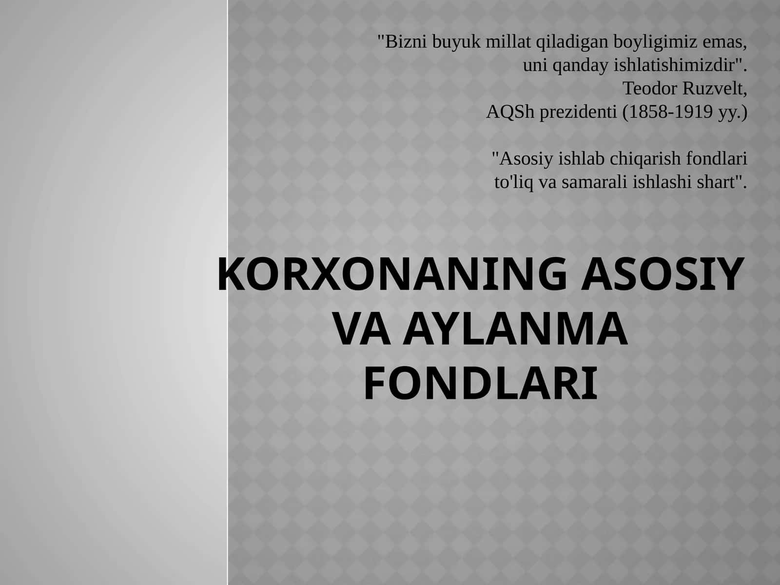 Iqtisodiyot - Korxonaning asosiy va aylanma fondlari
