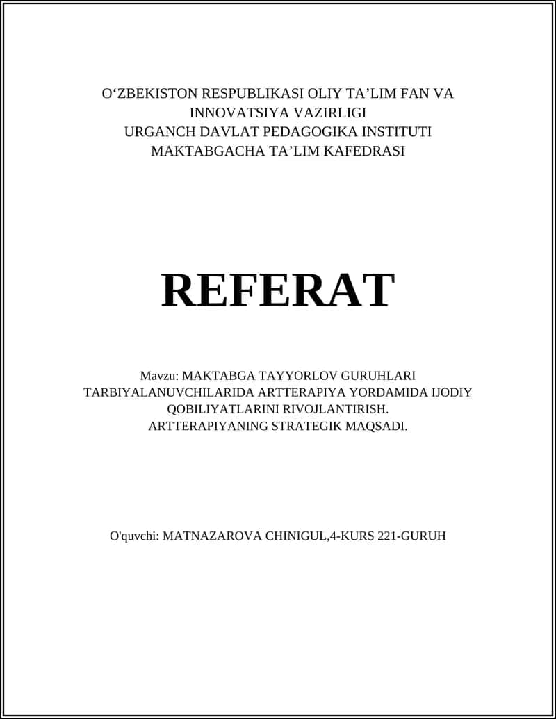 MAKTABGA TAYYORLOV GURUHLARI TARBIYALANUVCHILARIDA ARTTERAPIYA YORDAMIDA IJODIY QOBILIYATLARINI RIVOJLANTIRISH.