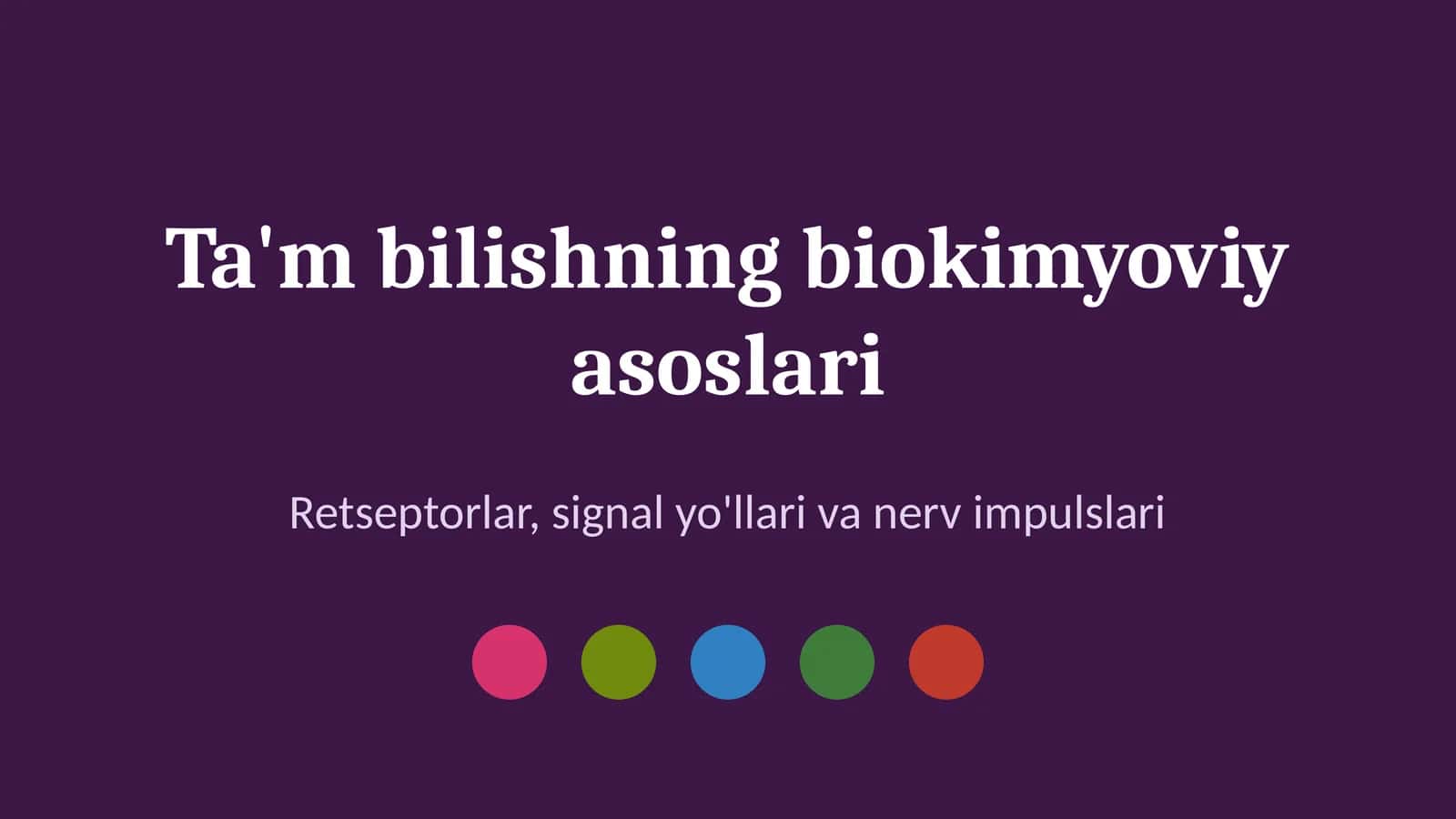 Ta’m bilishning biokimyoviy asoslari — 15 slayd