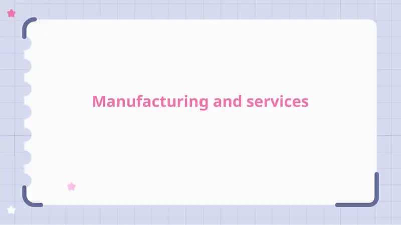Trends in Manufacturing and Services