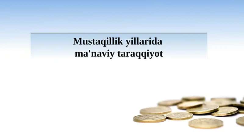 Mustaqillik yillarida ma'naviy taraqqiyot