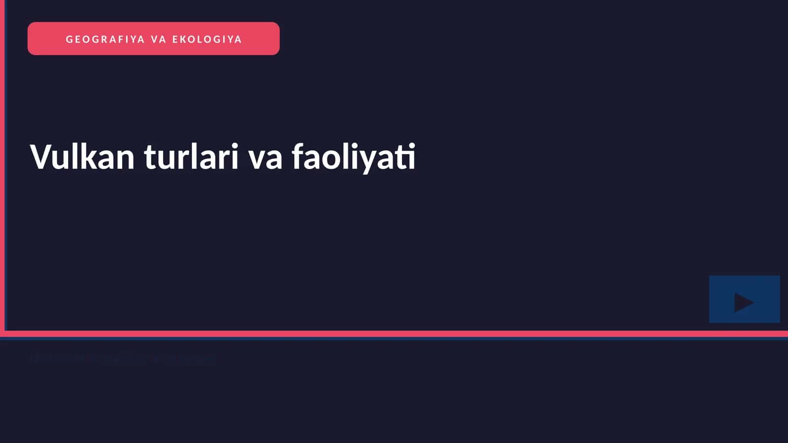 Vulkan turlari va faoliyati