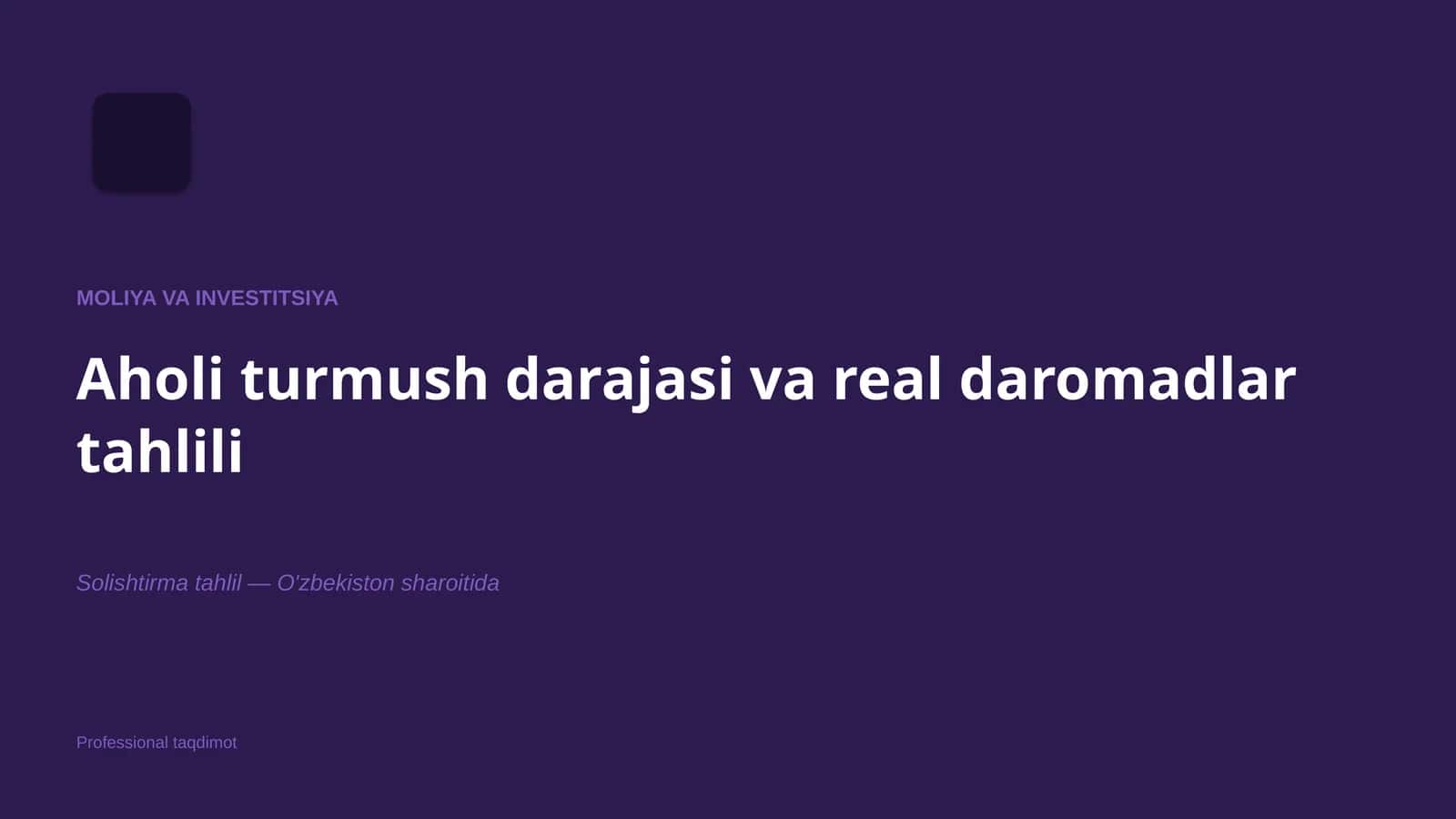 Aholi turmush darajasi va real daromadlar tahlili