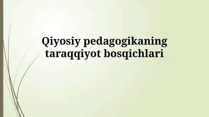 Qiyosiy pedagogikaning rivojlanish bosqichlari