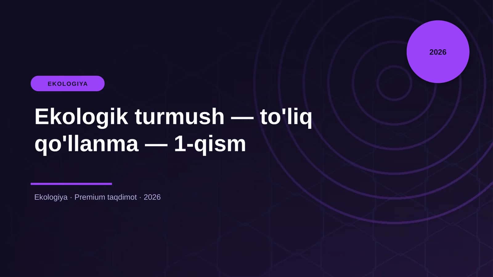 Ekologik turmush — to'liq qo'llanma — 1-qism