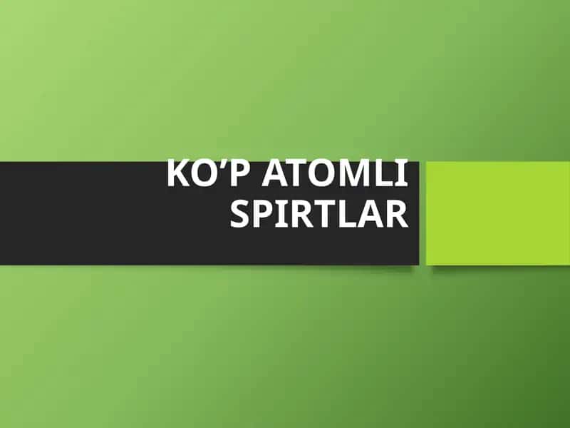 KO’PATOMLISPIRTLAR