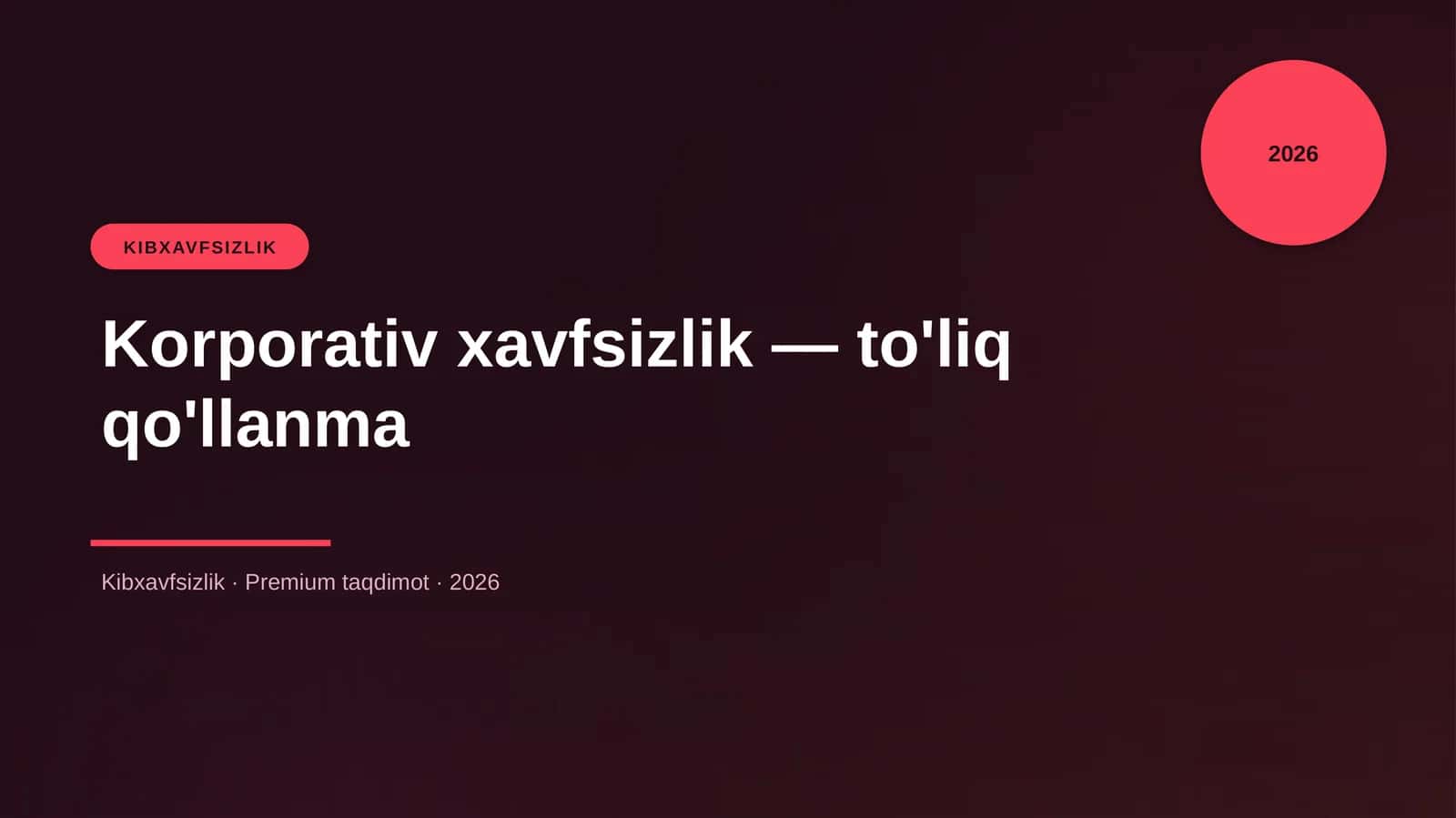 Korporativ xavfsizlik — to'liq qo'llanma