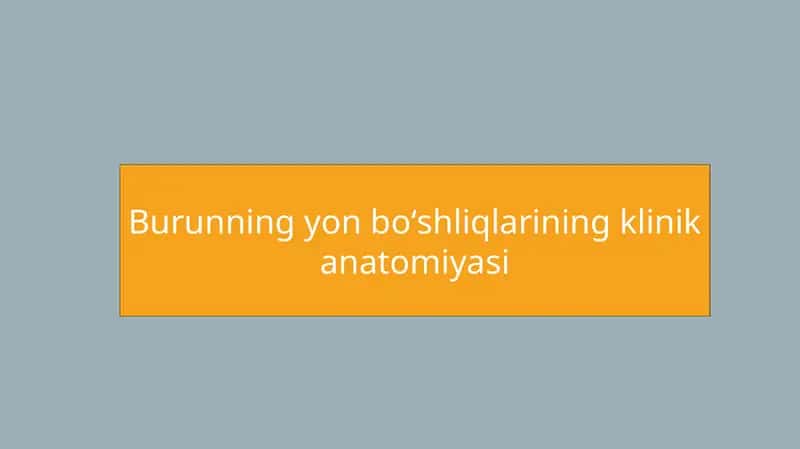 Burunning yon boʻshliqlarining klinik anatomiyasi