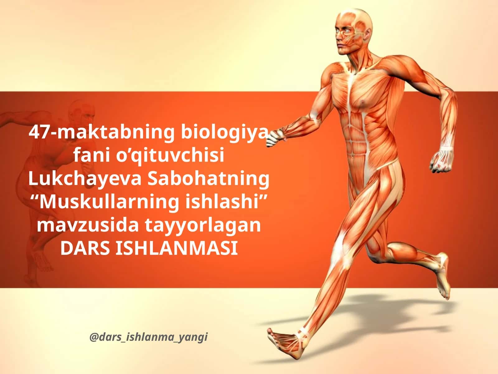 “Muskullarning ishlashi” mavzusi