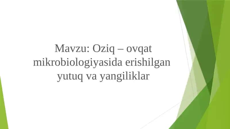 Oziq–ovqat mikrobiologiyasida erishilgan yutuq yangiliklar