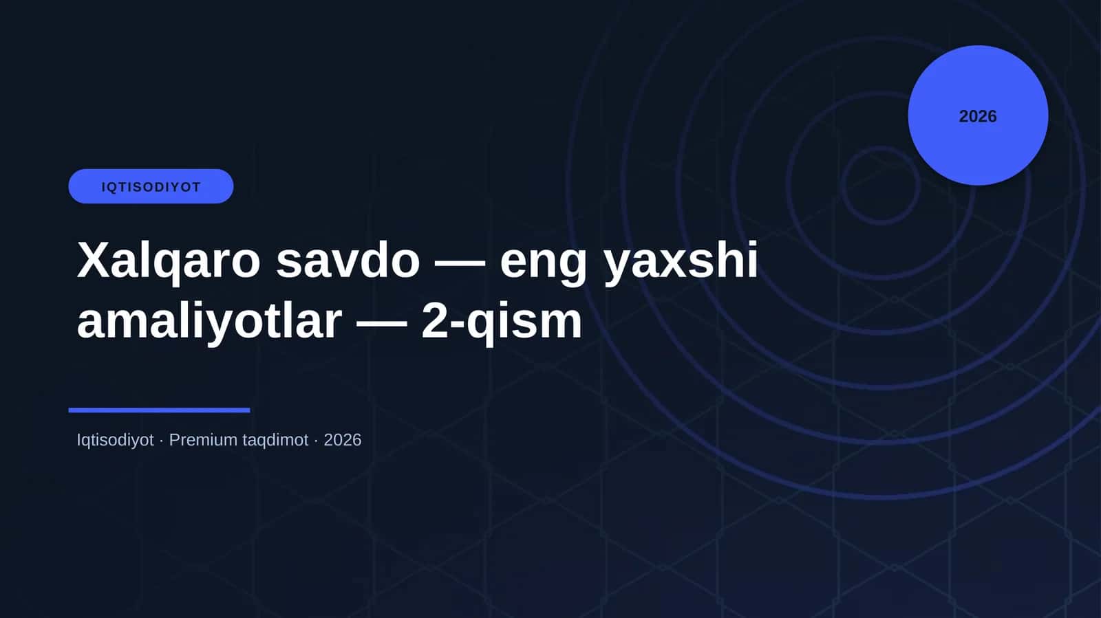 Xalqaro savdo — eng yaxshi amaliyotlar — 2-qism