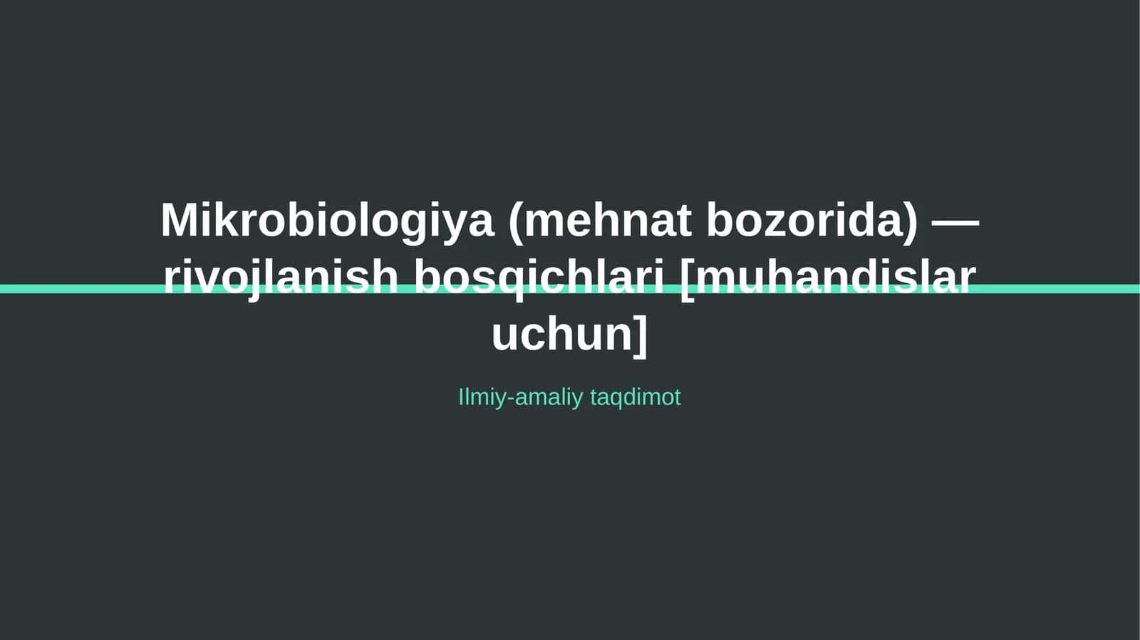 Mikrobiologiya (mehnat bozorida) — rivojlanish bosqichlari [muhandislar uchun]