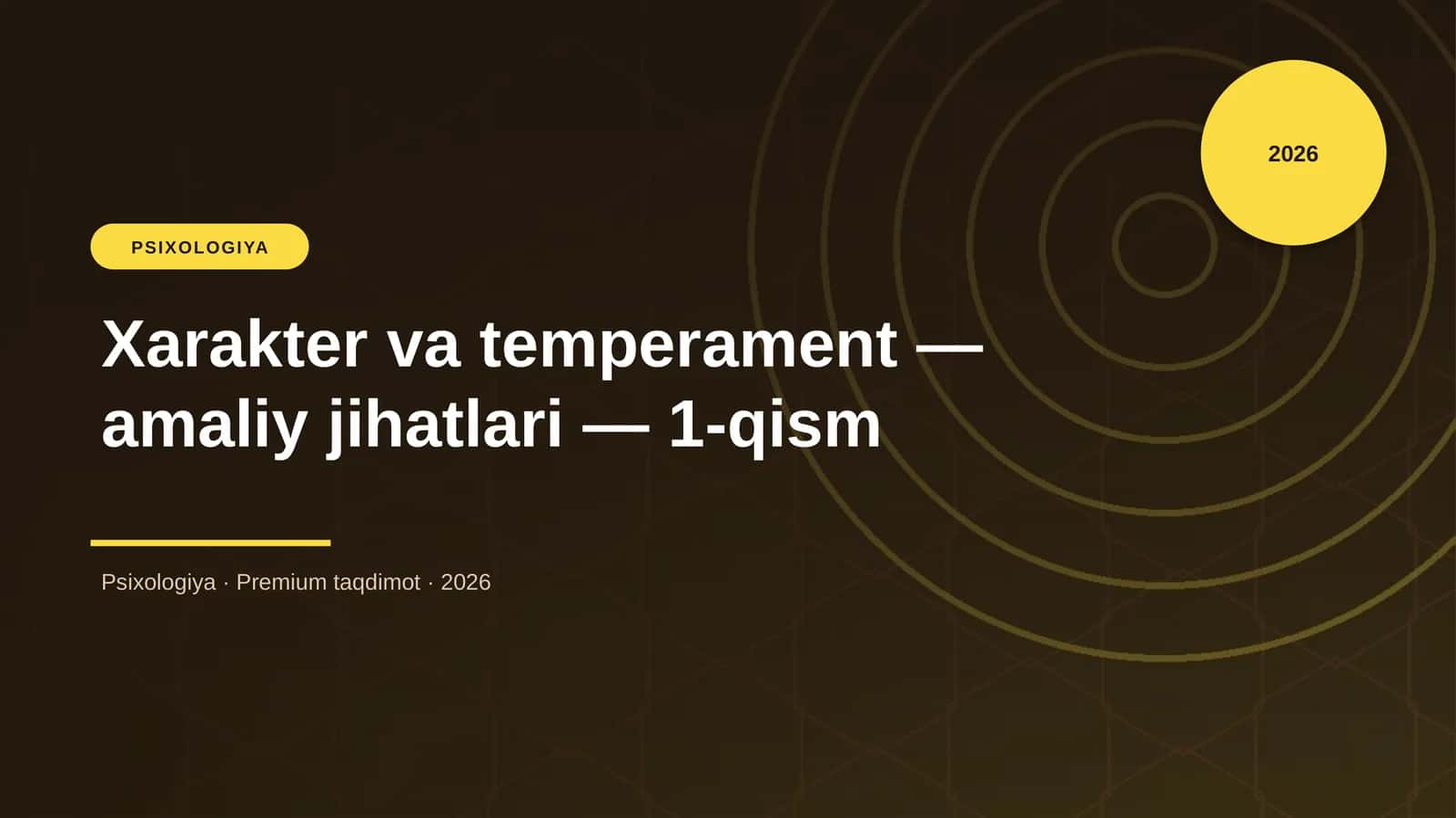 Xarakter va temperament — amaliy jihatlari — 1-qism