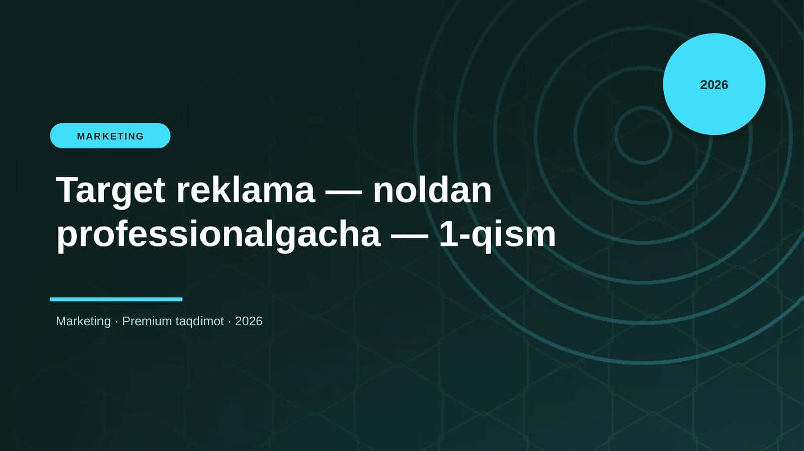 Target reklama — noldan professionalgacha — 1-qism